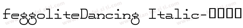 FeggoliteDancing Italic字体转换